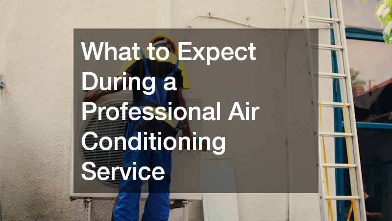 What to Expect During a Professional Air Conditioning Service